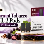 Blackcurrant Tobacco JUUL 2 Pods: Flavor Profile Guide