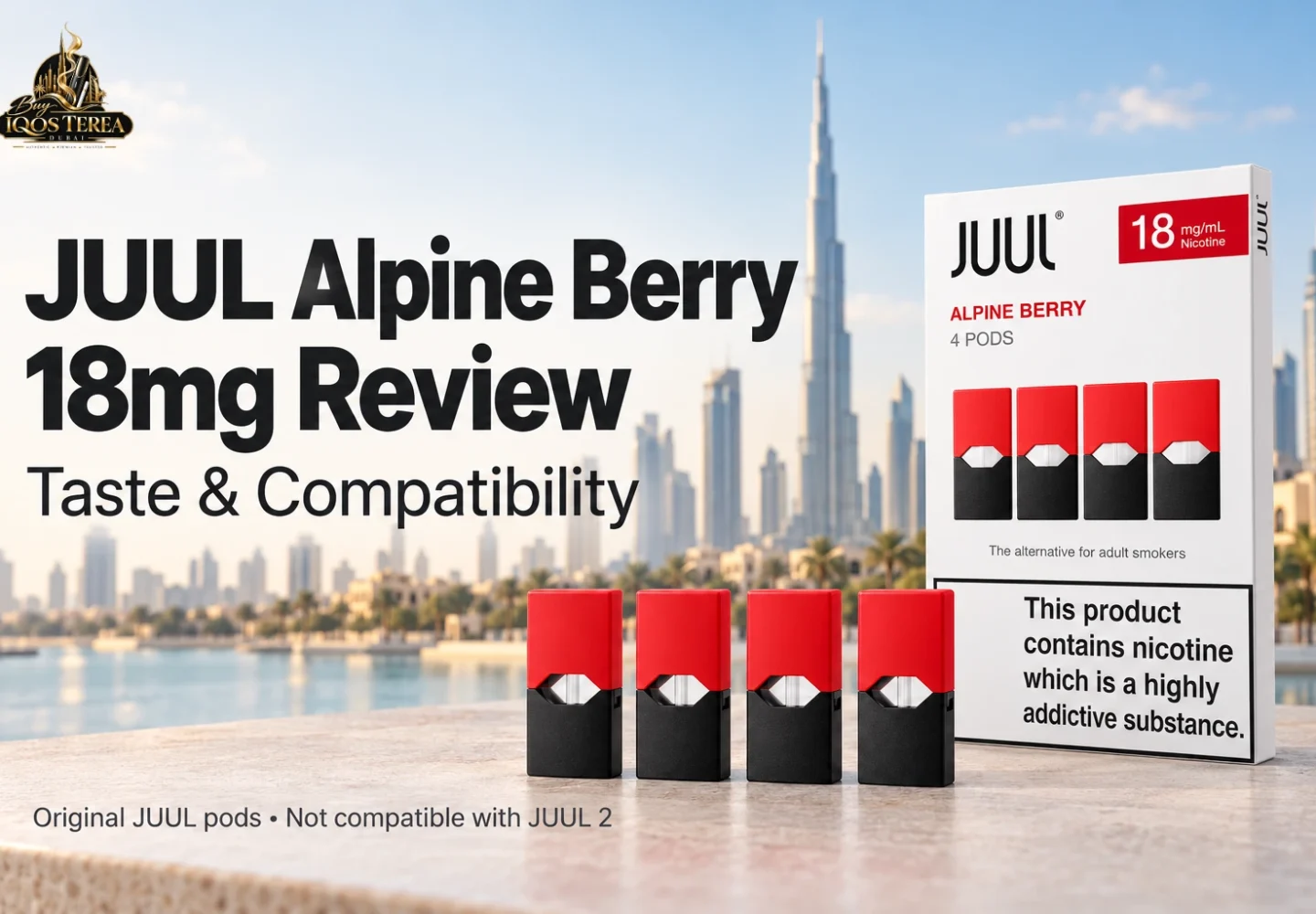 JUUL Alpine Berry 18mg box and four red-and-black pods with Dubai’s skyline and Burj Khalifa in the background.