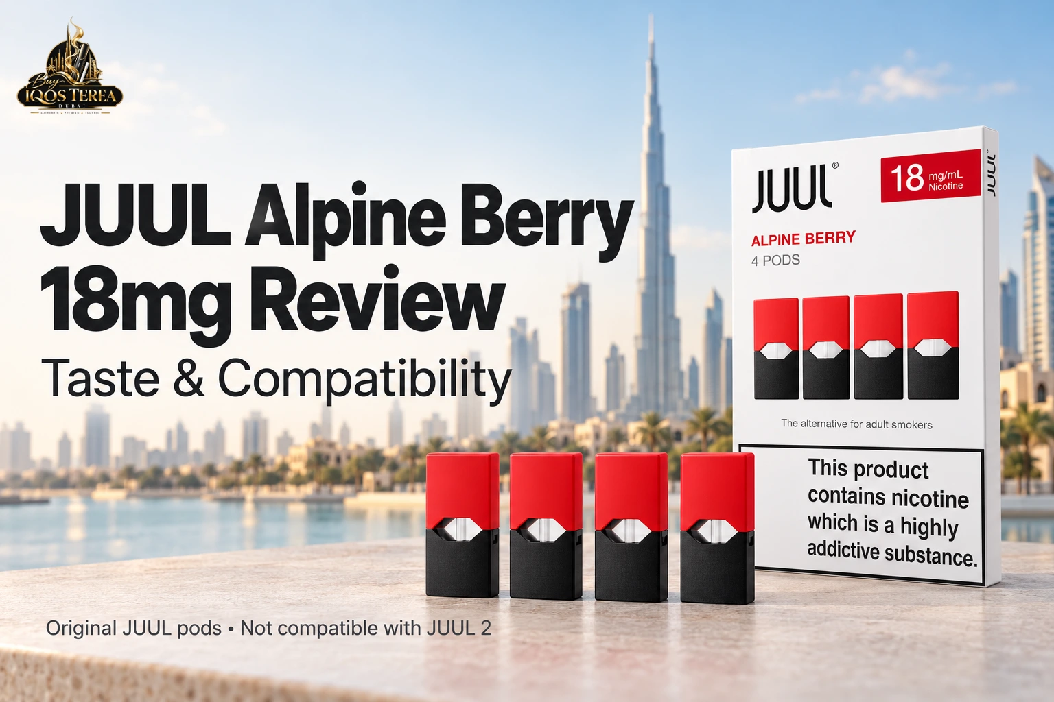 JUUL Alpine Berry 18mg box and four red-and-black pods with Dubai’s skyline and Burj Khalifa in the background.